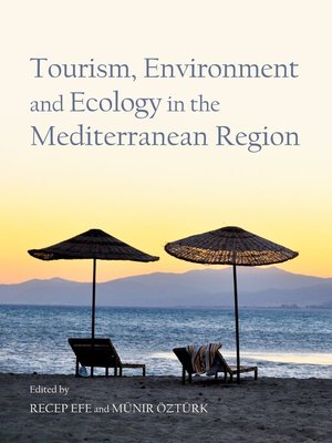 cover image of Tourism, Environment and Ecology in the Mediterranean Region